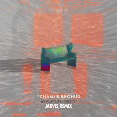 [Patreon Exclusive] Tchami & BROHUG - My Place ft. Reece (Jarvis Remix) 2025 Mix