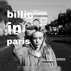 billie in paris (muhun mashup)