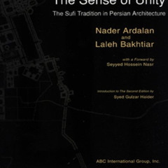 [View] KINDLE ✅ The Sense of Unity : The Sufi Tradition in Persian Architecture by  N