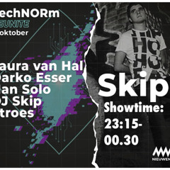 DJ Skip @ TechNORm Reunite (Nieuwe Nor 11-10-25)