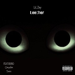 Leecher (ft.omyslim, txnic)