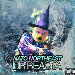 NATO Northeast - Dr Beasta (Prod By. NATO)