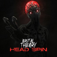 Brutal Theory -  Head Spin