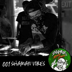 Shaman's Rave Cave 001: Shaman Vibes