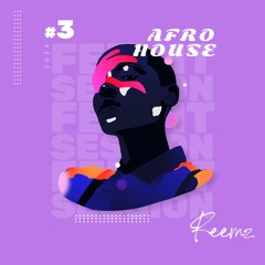 Feel it Session #3 (Afro House)