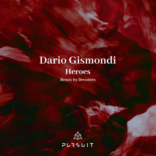 Dario Gismondi - Heroes (Devoteex Rework)