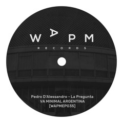 PREMIERE: Pedro D'Alessandro - La Pregunta [WAPM Records]