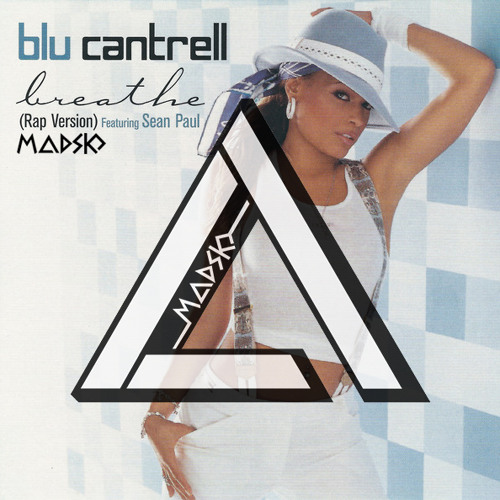 Stream Blu Cantrell - Breathe (Madsko Remix) || BUY = FREE DL by MADSKO |  Listen online for free on SoundCloud