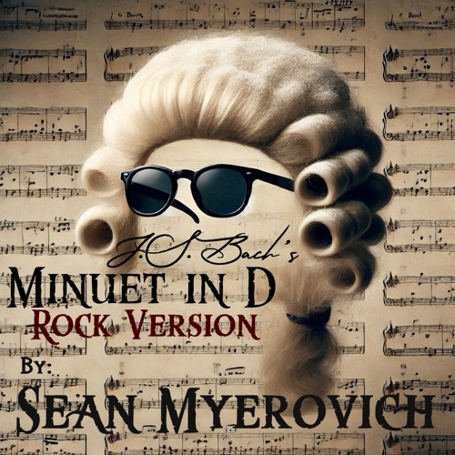 MINUET in D - Rock Version (Bach)