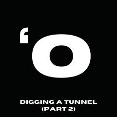 Digging a Tunnel (Part 2)