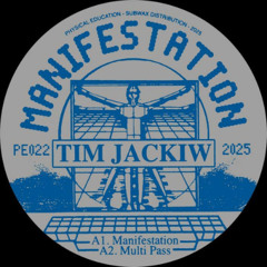 PREMIERE: Tim Jackiw - Manifestation [Physical Education]