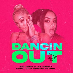 Joel Corry & Jax Jones x Charli XCX & Saweetie vs. BYOR - Dancin OUT (LODATO Bootleg)