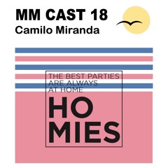 MM CAST 18 - Camilo Miranda