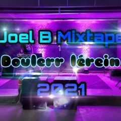 JOEL B MIXTAPE - DOULERR LEREIN