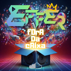 Effer fora da caixa