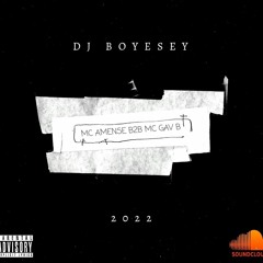 DJ Boyesey - MC Amense b2b MC Gav B - June 2022