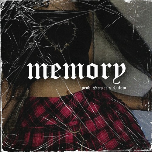 memory (prod. Scryer x Lulow)