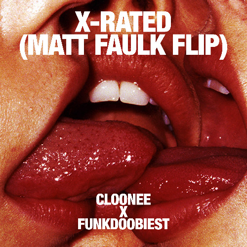X-RATED - CLOONEE (MATT FAULK FLIP)