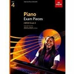 ~(Download) Piano Exam Pieces 2023 &amp 2024, ABRSM Grade 4: Selected from the 2023 &amp 2024 syllab