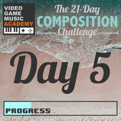 21DaysofVGM Summer 2020 - Day 5