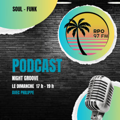 REPLAY ÉMISSION NIGHT GROOVE DU 6 JUILLET 2025 RPO97FM