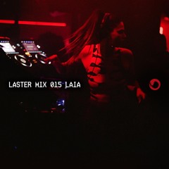 LASTER MIX #015 · LAIA