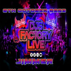 DJs Factory 8th Oct 2023