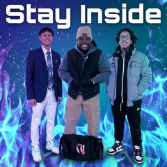 Stay Inside Ft.ImLandon & ItsBandzTV