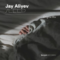 Jay Aliyev - Sleep