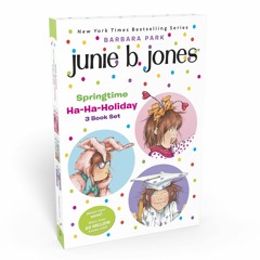 ✔ EPUB  ✔ Junie B. Jones Springtime Ha-Ha-Holiday Set: Junie B. Jones