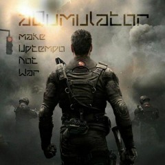 aQumulator - Make Uptempo Not War (SL0TH Peaceful Edit)