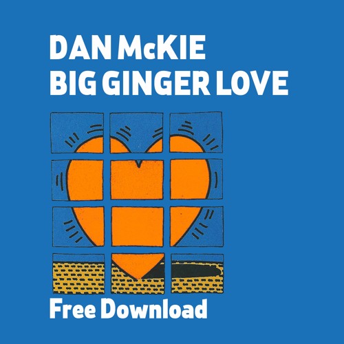 Dan McKie - Big Ginger Love [Free Download]