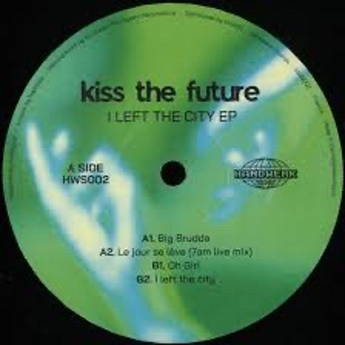 Stream Kiss The Future - Big Brudda [HWS002] by Jus' Gaet | Listen