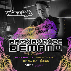 BACK BY DOPE DEMAND MINT LOUNGE 17/04/22