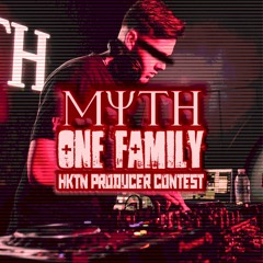 MYTH - One Family {FT. SERRA} (HKTN Producer Contest)