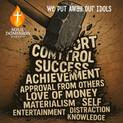 We Put Away Our Idols