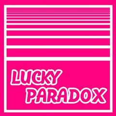 Lucky Paradox - Nostalgia [Commission OST]