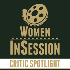 Women InSession: Critic Spotlight - Megan Kearns
