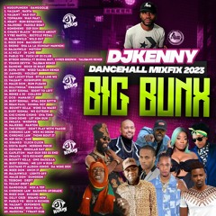 DJ KENNY BIG BUNX DANCEHALL MIXFIX 2023