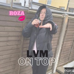 Roza ft Yung Shakur - LVM On Top