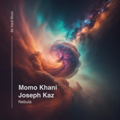 Nebula   Momo Khani & Joseph Kaz