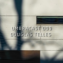 UmbraCast 009 Douglas Telles