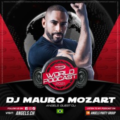 Mauro Mozart @ Angels Zurich World Podcast 2021