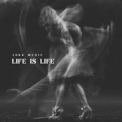 Life is Life