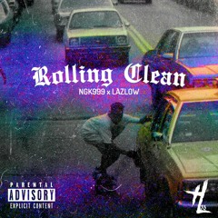 Rolling Clean w/ LAZLOW