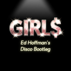 Dom Dolla - GIRL$ (Ed Hoffman's Extended Disco Bootleg) /FREE DOWNLOAD