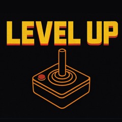 🕹️ Level Up