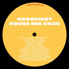 Grooviest House Mix 2025