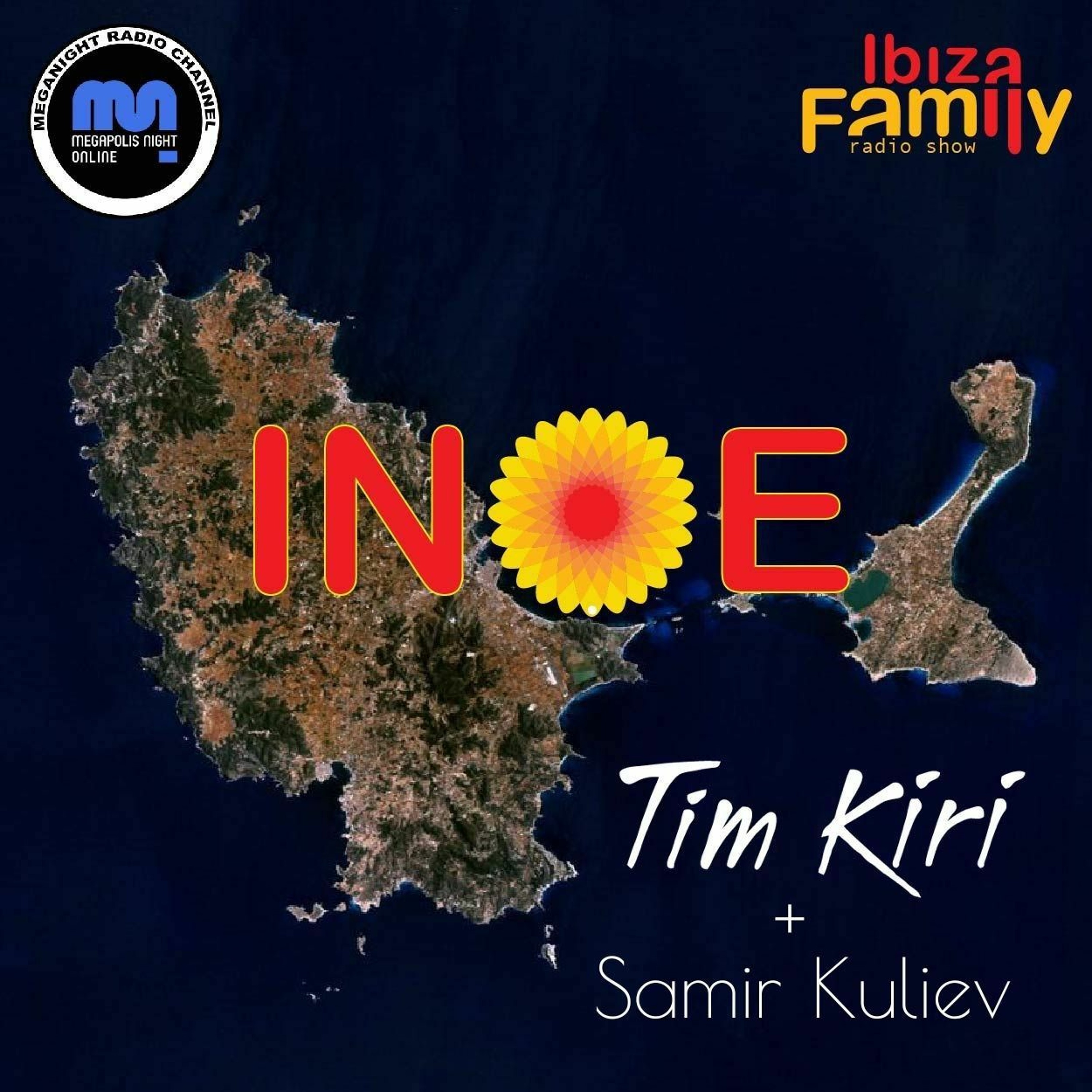 TIM KIRI + Samir Kuliev | INOE radioshow by IBIZAFAMILY | MEGANIGHT RADIO | 29.07.23 | #171 episode artwork