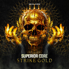 Superior Core - Strike Gold